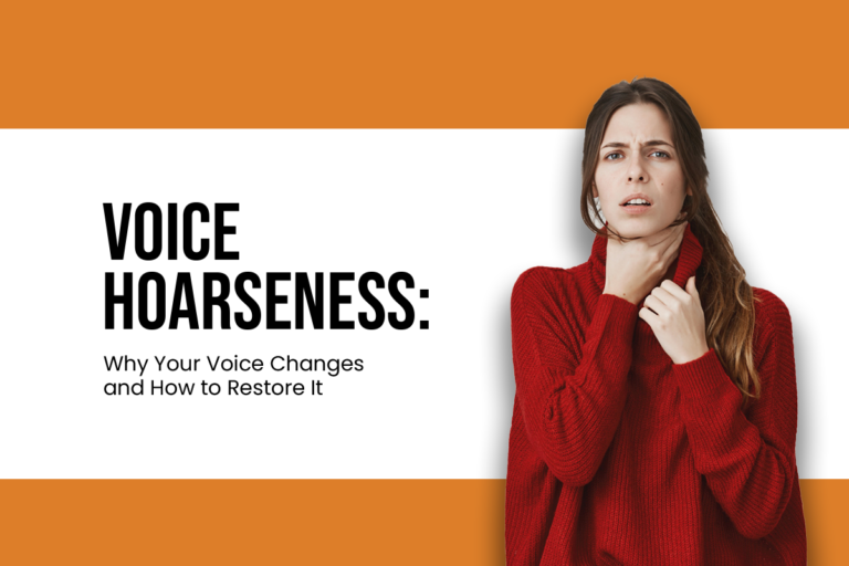 Voice Hoarseness: Why Your Voice Changes and How to Restore It