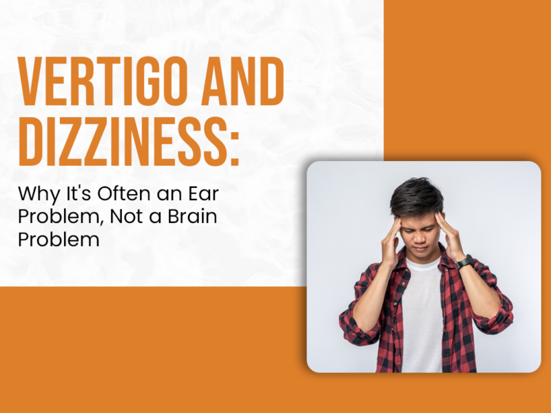 Vertigo and Dizziness: Why It's Often an Ear Problem, Not a Brain Problem